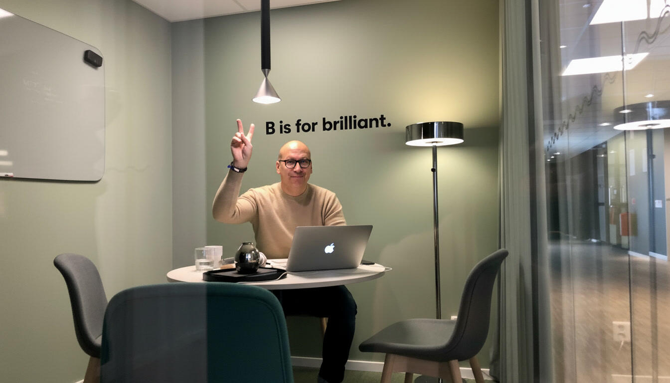 B is for brilliant. B is for brilliant.